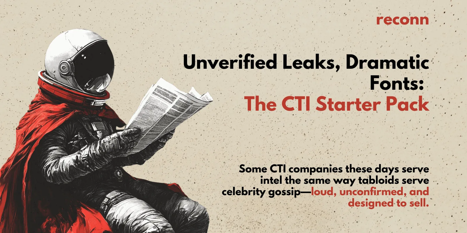 Unverified Leaks, Dramatic Fonts: The CTI Starter Pack